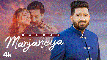 Marjaneya Lyrics - Balraj | Punjabi Song