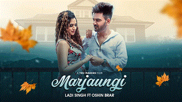 Marjaungi Lyrics - Ladi Singh | Punjabi Song