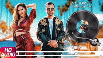 Masterpiece Lyrics - Naman Dhillon | Punjabi Song