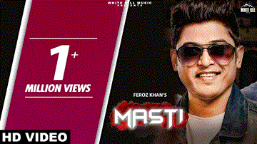 Masti Lyrics - Feroz Khan | Punjabi Song