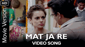 MAT JA RE Lyrics - R Madhavan | Kangna Ranaut | Ankit Tiwari