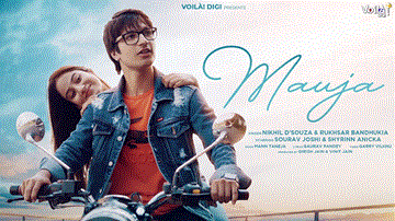 मौजा Mauja Lyrics - Nikhil D&#8217;Souza | Rukhsar Bandhukia