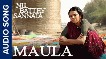 Maula Lyrics - Pankaj Tripathi | Swara Bhaskar | Ratna Pathak Shah | Nandini Srikar