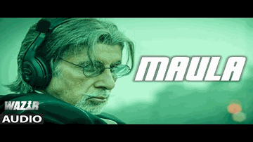 Maula Mere Maula Lyrics - Amitabh Bachchan | Farhan Akhtar &#038; Aditi Rao Hydari &#8211; The song is | Javed Ali