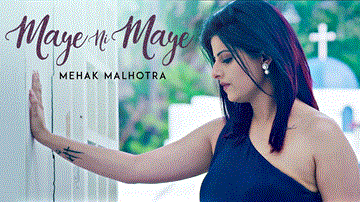 Maye Ni Maye Lyrics - Mehak Malhotra