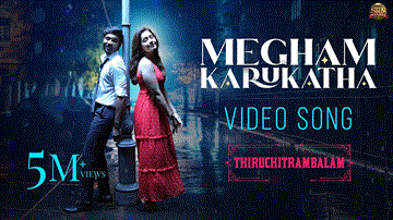Megham Karukatha Lyrics - Dhanush | Raashi Khanna | Poetu Dhanush