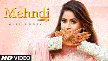 Mehndi Lyrics - Miss Pooja | Punjabi Song