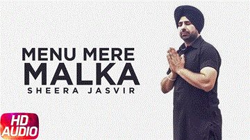 Menu Mere Malka Lyrics - Sheera Jasvir | Punjabi Song