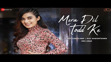 Mera Dil Todd Ke Lyrics - Aishwarya Pandit