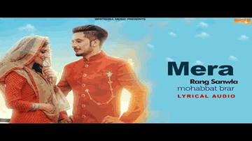 Mera Rang Sanwla (Title) Lyrics - Mohabbat Brar