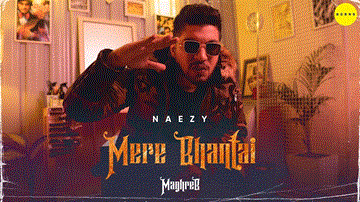 Mere Bhantai Lyrics - Naezy