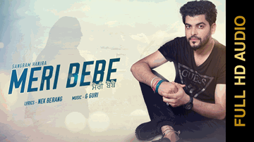 Meri Bebe Lyrics - Sangram Hanjra