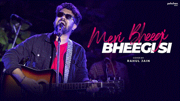 Meri Bheegi Bheegi Si Lyrics - Rahul Jain