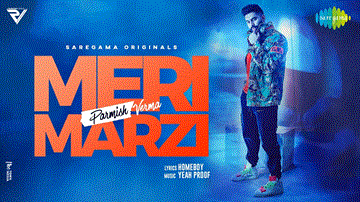 Meri Marzi Lyrics - Parmish Verma | Punjabi Song