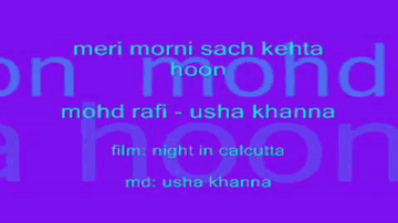 Meri Morni Sach Lyrics - Sanjeev Kumar | Simi | Bhagwan | Mohammed Rafi | Usha Khanna