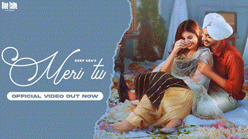 Meri Tu Lyrics - Deep Sra | Punjabi Song