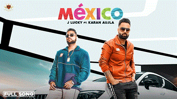 Mexico Lyrics - J Lucky | J LUCKY | Punjabi Song