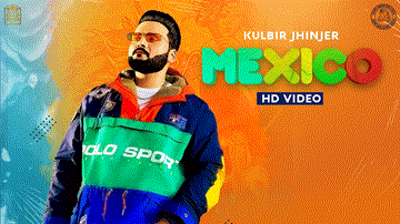 Mexico Lyrics - Kulbir Jhinjer | Punjabi Song