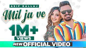 Mil Ja Ve Lyrics - Asif Ballaj | Punjabi Song