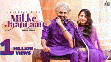 Mil Ke Jaani Aan Lyrics - Jaskaran Riar | Sudesh Kumari | Punjabi Song