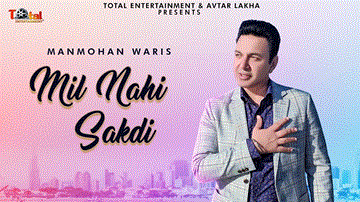 Mil Nahi Sakdi Lyrics - Manmohan Waris | Punjabi Song