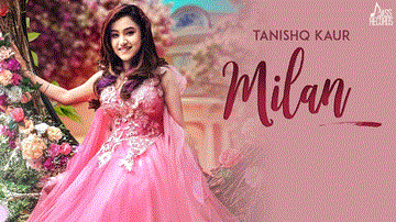 Milan Lyrics - Tanishq Kaur | Punjabi Song