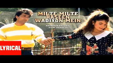 Milate Milate Haseen Waadiyon Mein Lyrics - Anuradha Paudwal | Vipin Sachdeva