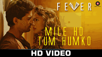 Mile Ho Tum Humko Lyrics - Gauhar Khan | Rajeev Khandelwal | Tony Kakkar