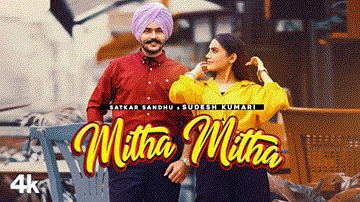 Mitha Mitha Lyrics - Satkar Sandhu | Sudesh Kumari | Punjabi Song