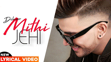 Mithi Jehi Lyrics - Dilnoor | Punjabi Song