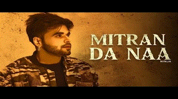 Mitran Da Naa Lyrics - Ninja | Punjabi Song