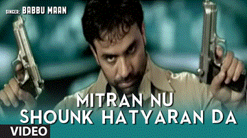 Mitran Nu Shounk Hatyaran Da Lyrics - Babbu Mann