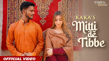 Mitti De Tibbe Lyrics - Kaka | Punjabi Song