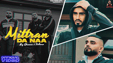 Mittran Da Naa Lyrics - Big Ghuman | Sultaan | Punjabi Song