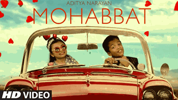MOHABBAT Lyrics - Aditya Narayan