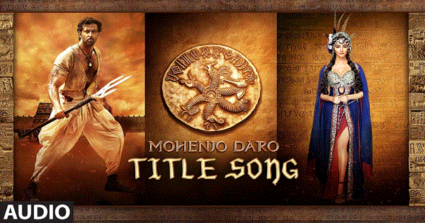 MOHENJO MOHENJO Lyrics - Kabir Bedi | Pooja Hegde | Hrithik Roshan | A.R. RAHMAN | ARIJIT SINGH