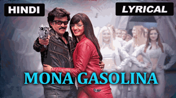 Mona Gasolina Lyrics - Sonakshi Sinha | Anushka Shetty | Rajinikanth | Nagoor Babu (Mano) | Neeti Mohan