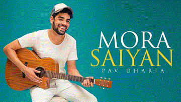 Mora Saiyan Lyrics - Pav Dharia | Punjabi Song