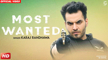 Most Wanted Lyrics - Karaj Randhawa | Punjabi Song