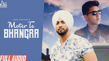 Moter Te Bhangra Lyrics - Jass Sangha | Punjabi Song