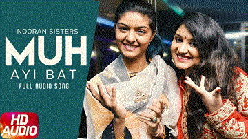 Muh Aayi Baat Lyrics - Jyoti Nooran | Sultana Nooran | Punjabi Song