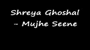 Mujhe Seene Se Lyrics - Nimrat Kaur | Bhanujeet Sudan | Shreya Ghoshal