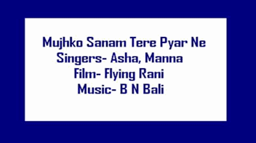 Mujhko Sanam Tere Lyrics - Prakash | Nishi | Ram Singh | Asha Bhosle | Prabodh Chandra Dey (Manna Dey)