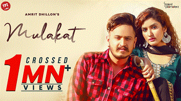 Mulakat Lyrics - Amrit Dhillon | Punjabi Song