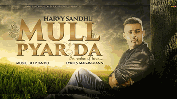 Mull Pyar Da Lyrics - Harvy Sandhu