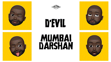 Mumbai Darshan Lyrics - D&#8217;Evil