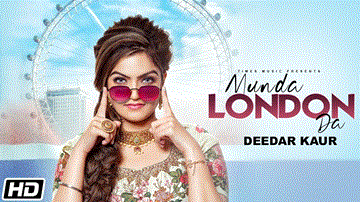 Munda London Da Lyrics - Deedar Kaur | Punjabi Song