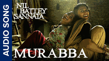 Murabba Lyrics - Pankaj Tripathi | Swara Bhaskar | Ratna Pathak Shah | Neuman Pinto