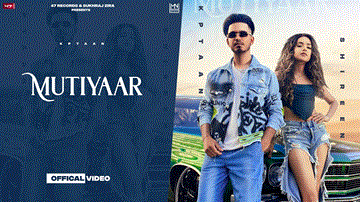 Mutiyaar Lyrics - Kptaan | Punjabi Song