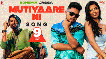 Mutiyaare Ni Lyrics - Jassa Dhillon | Bohemia | Punjabi Song